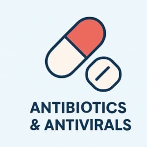Antibiotics & Antivirals